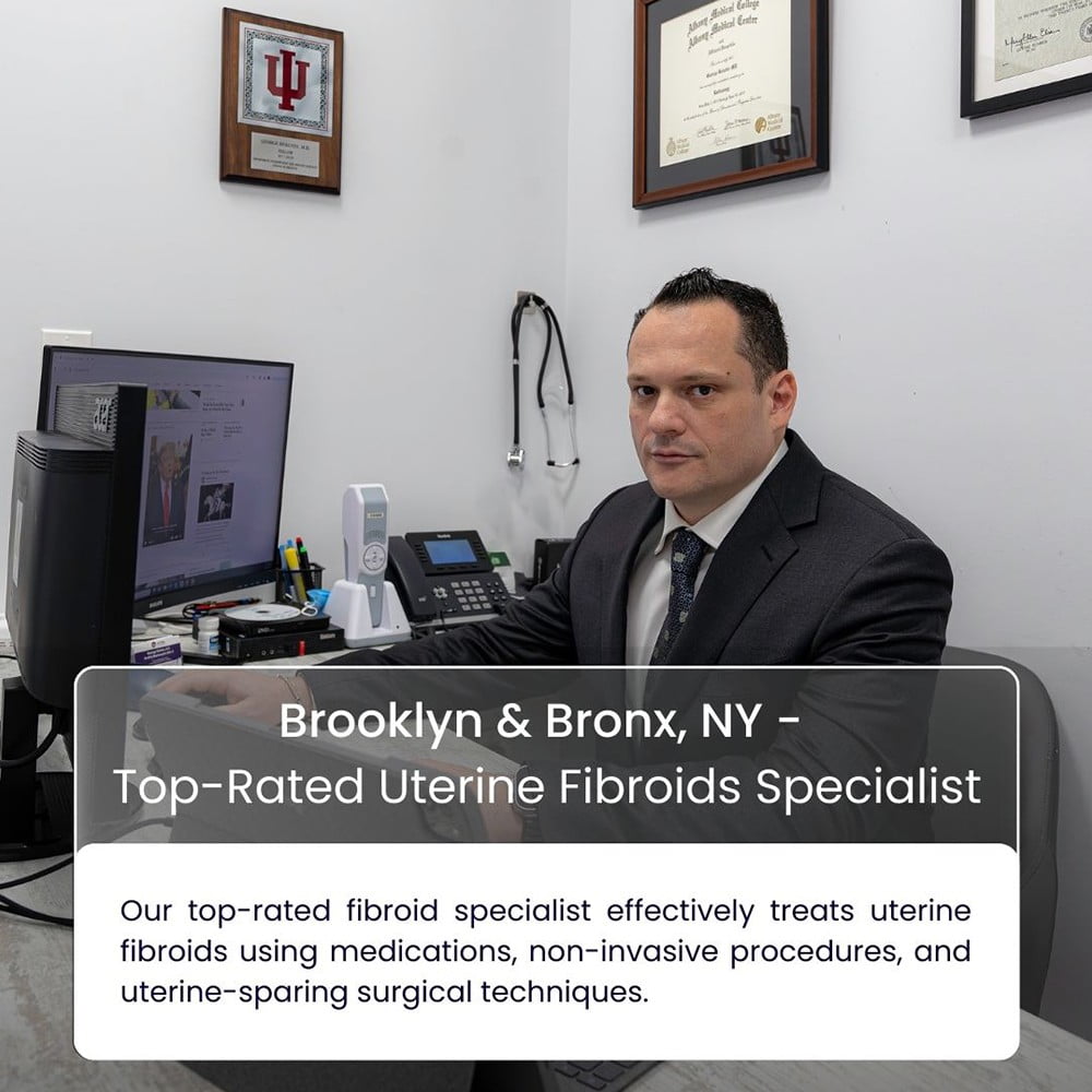 Top-Rated Uterine Fibroids Specialists in Brooklyn, NY and Bronx, NY